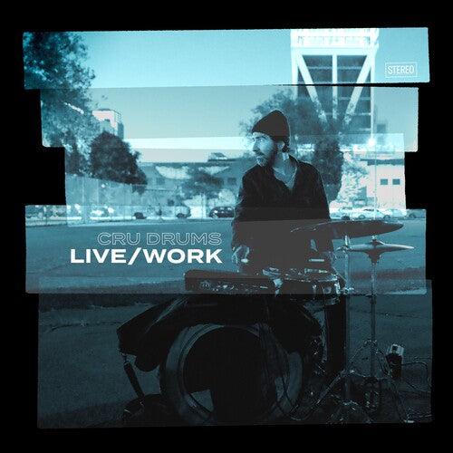 Cru Drums- Live/Work [ vinyl ]