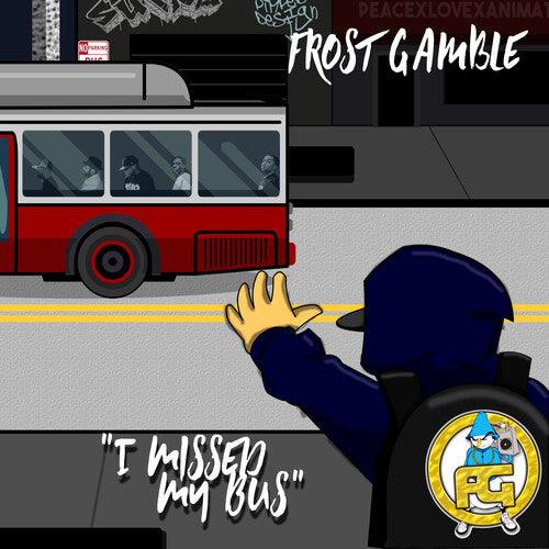 Frost Gamble- I Missed My Bus [ vinyl ]