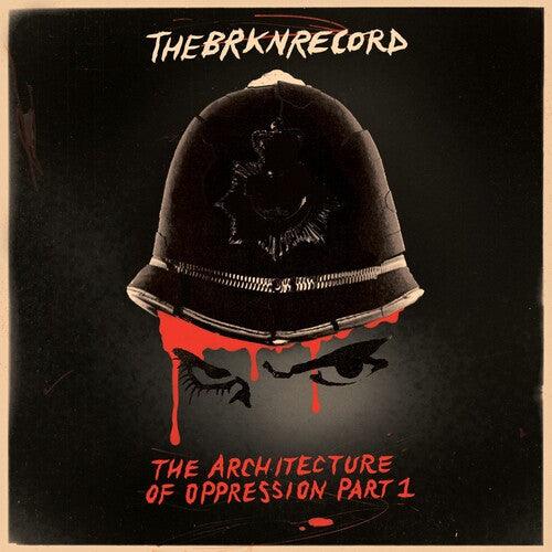 Brkn Record- The Architecture Of Oppression Part 1 [ vinyl ]