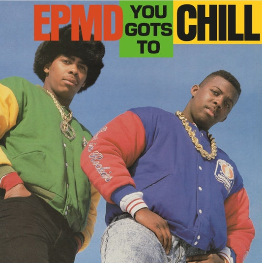 Epmd- You Gots To Chill [ vinyl ]