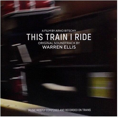 Warren Ellis- This Train I Ride (original Soundtrack) [ vinyl ]