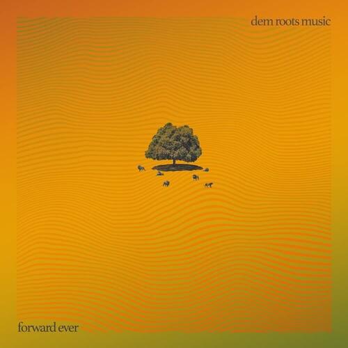 Dem Roots Music- Forward Ever [ vinyl ]