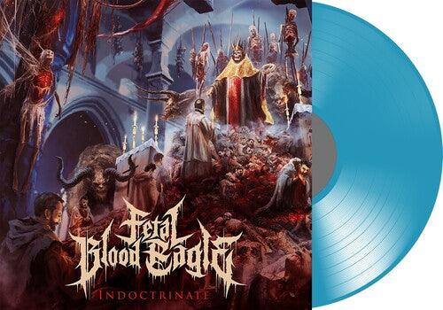 Fetal Blood Eagle- Indoctrinate (Transparent Blue) [ vinyl ]