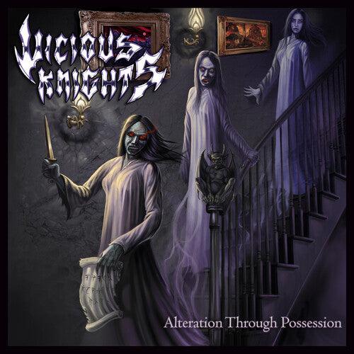 Vicious Knights- Alteration Through Possession [ vinyl ]