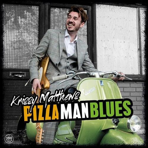 Krissy Matthews- Pizza Man Blues [ vinyl ]