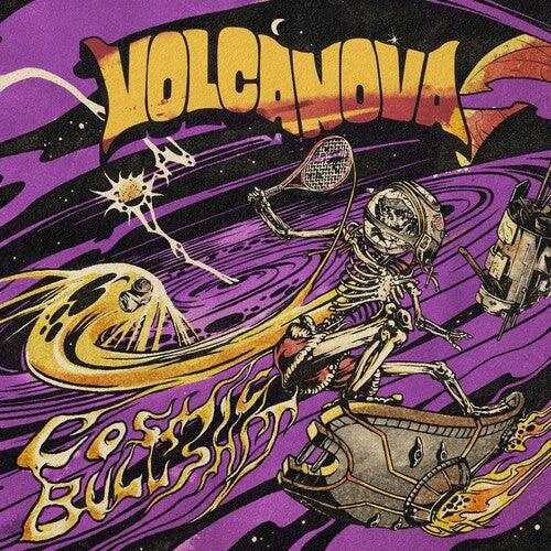 Volcanova- Cosmic Bulls#1t [ vinyl ]