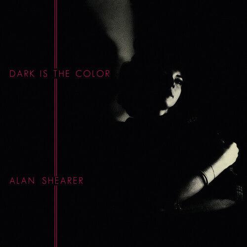 Alan Shearer- Dark Is The Color [ vinyl ]