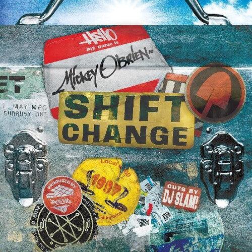 Mickey O'Brien- Shift Change [ vinyl ]