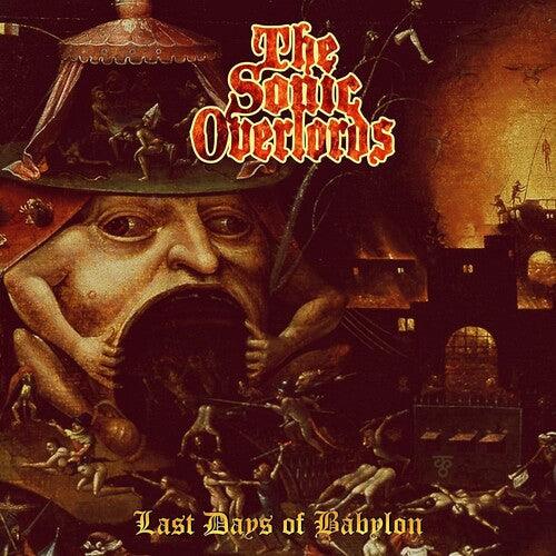 Sonic Overlords- Last Days Of Babylon [ vinyl ]