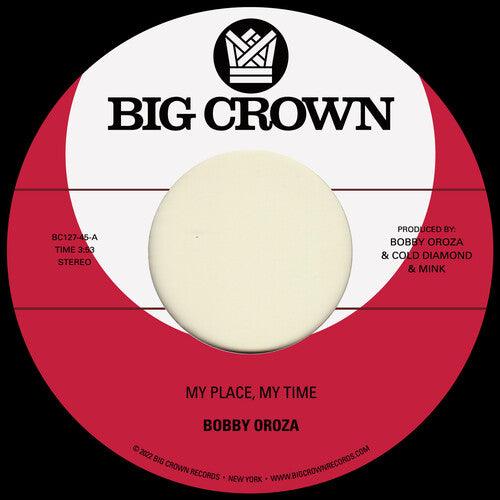 Bobby Oroza- My Place, My Time / Through These Tears [ vinyl ]