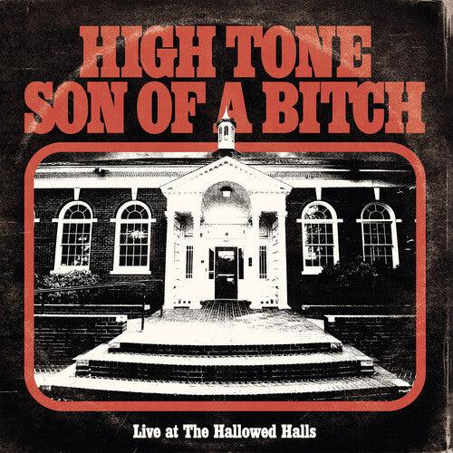 High Tone Son of a Bitch- Live At The Hallowed Halls [ vinyl ]