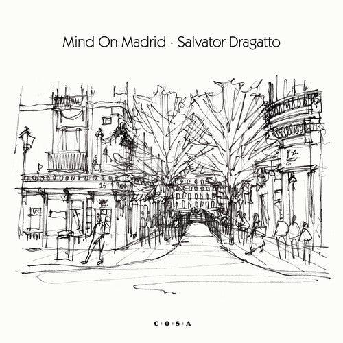 Salvator Dragatto- Mind On Madrid [ vinyl ]