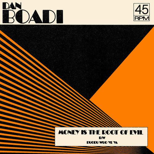 Dan Boadi & The African Internationals- Money Is The Root Of Evil B/w Duodu Wuo Ye Ya [ vinyl ]