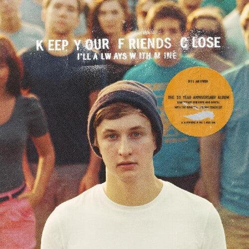 Dylan Owen- Keep Your Friends Close I'll Always With Mine [ vinyl ]