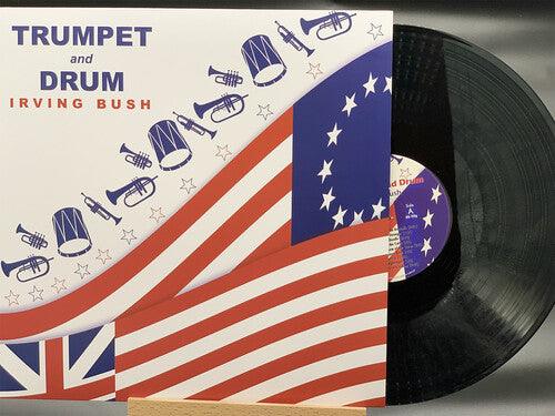 Irving Bush- Trumpet & Drum [ vinyl ]