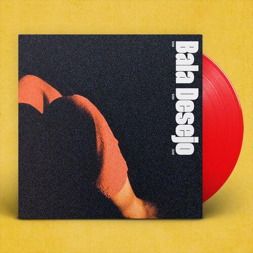 Bala Desejo- Sim Sim Sim - Red (Indie Exclusive Vinyl)