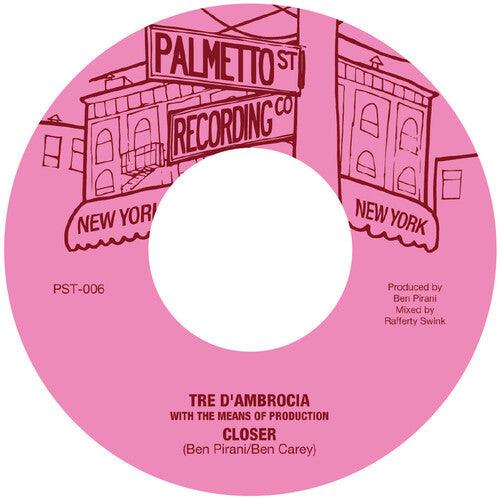 Tre D'Ambrocia- Closer / Love Is Gonna Let You Down [ vinyl ]