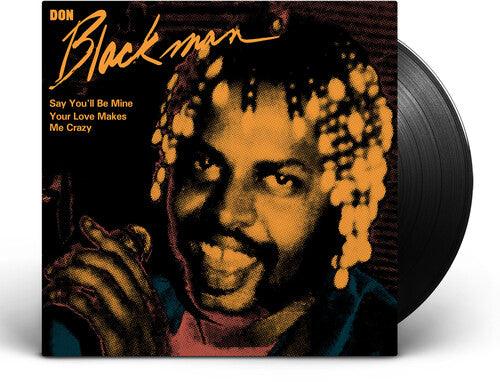 Don Blackman- Say You'll Be Mine / Your Love Makes Me Crazy [ vinyl ]