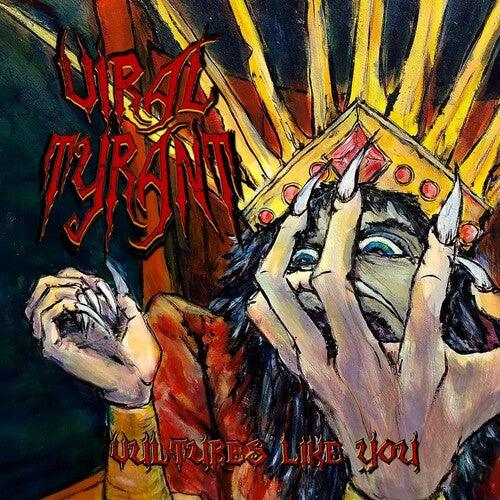 Viral Tyrant- Vultures Like You [ vinyl ]