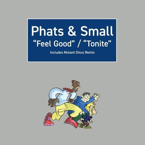 Phats & Small- Feel Good / Tonite (12") [ vinyl ]