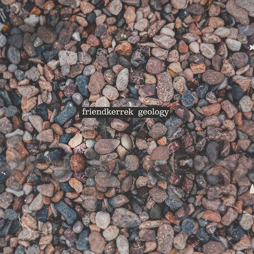 Friendkerrek- Geology [ vinyl ]