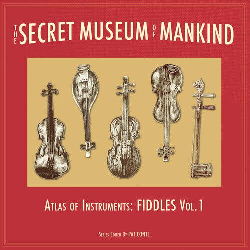 Secret Museum of Mankind - Atlas of Instruments- The Secret Museum of Mankind - Atlas of Instruments, Fiddles, Vol. 1 [ vinyl ]