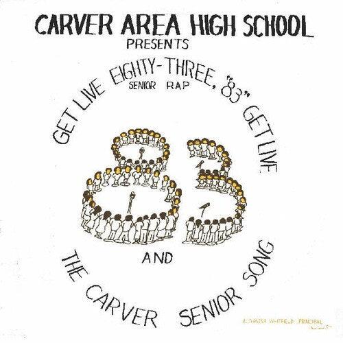 Carver Area High Street Seniors- Get Live '83 (the Senior Rap) [ vinyl ]