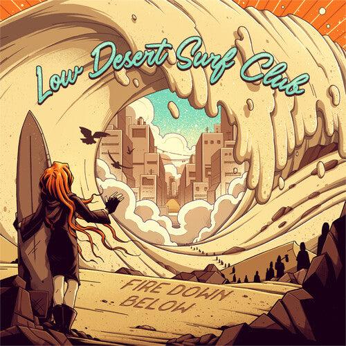 Fire Down Below- Low Desert Surf Club [ vinyl ]