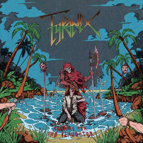 Tyranex- Reasons For The Slaughter [ vinyl ]