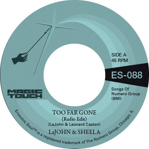 Lajohn & Sheela & Magic Touch- Too Far Gone b/w Everybody's Problem [ vinyl ]