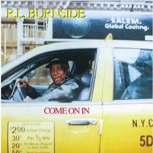 R.L. Burnside- Come On In [ vinyl ]