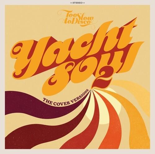 Various Artists- Too Slow to Disco: Yacht Soul 2 - The Cover Versions / VAR [ vinyl ]