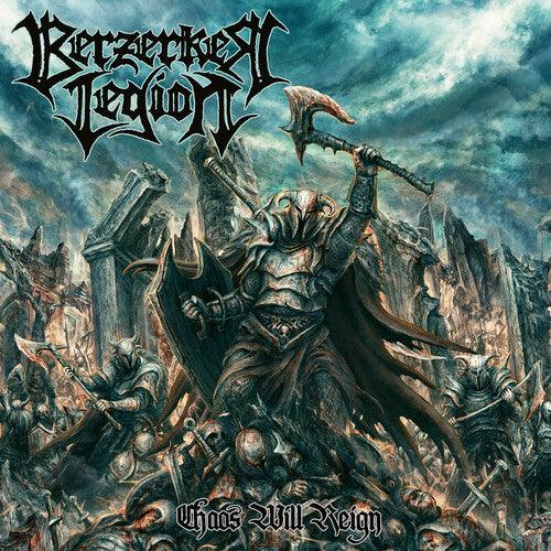 Berzerker Legion- Chaos Will Reign [ vinyl ]