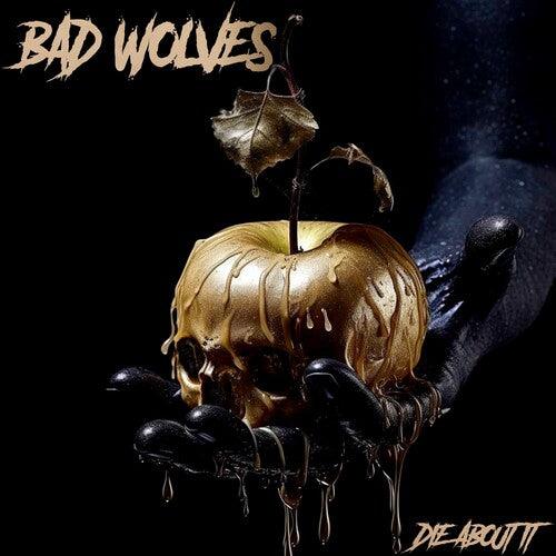 Bad Wolves- Die About It (Indie Exclusive Vinyl)
