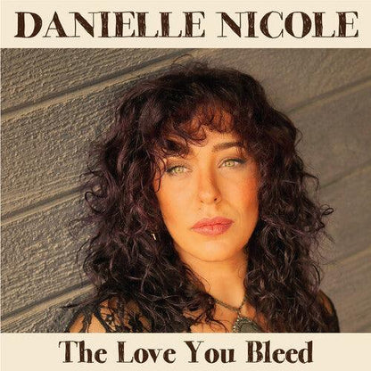 Danielle Nicole- The Love You Bleed [ vinyl ]
