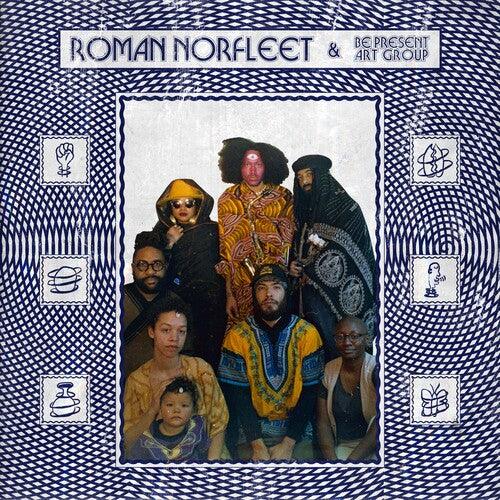 Roman Norfleet & Be Present Art Group [ vinyl ]