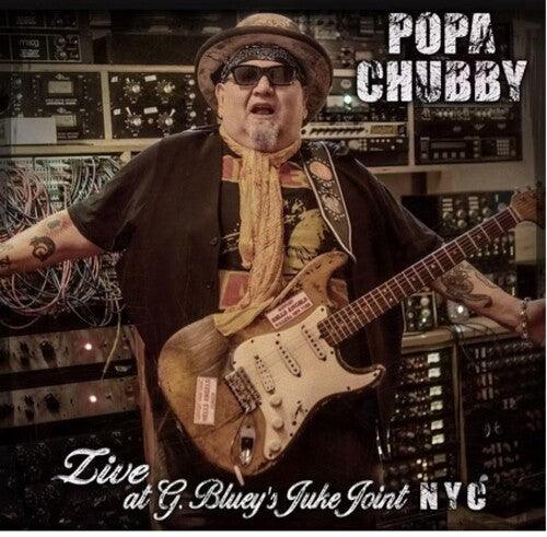 Popa Chubby- Live At G. Bluey's Juke Joint N.Y.C. [ vinyl ]