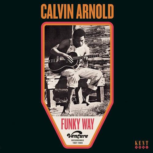 Calvin Arnold- Funky Way: Venture Recordings 1967-1969 [ vinyl ]