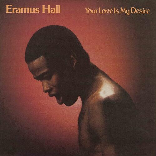 Eramus Hall- Your Love Is My Desire (Sunkissed Yellow) [ vinyl ]