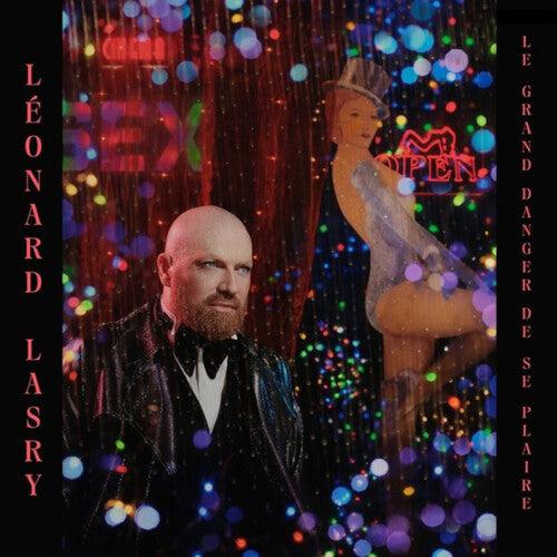 Leonard Lasry- Le Grand Danger De Se Plaire [ vinyl ]