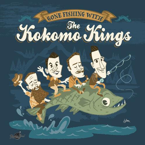 Kokomo Kings- Gone Fishing With [ vinyl ]