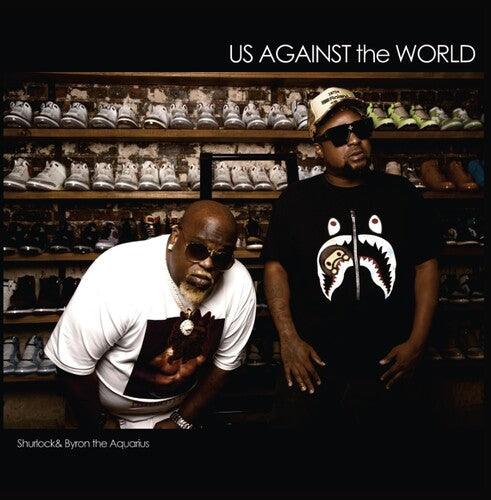 Shurlock & Byron the Aquarius- Us Against The World [ vinyl ]
