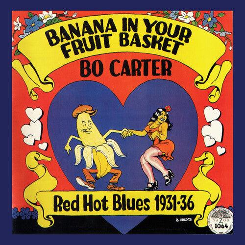 Bo Carter- Banana In Your Fruit Basket: Red Hot Blues 1931-36 [ vinyl ]