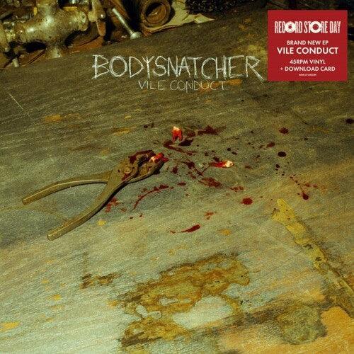 Bodysnatcher- Vile Conduct -RSD24 [ vinyl ]