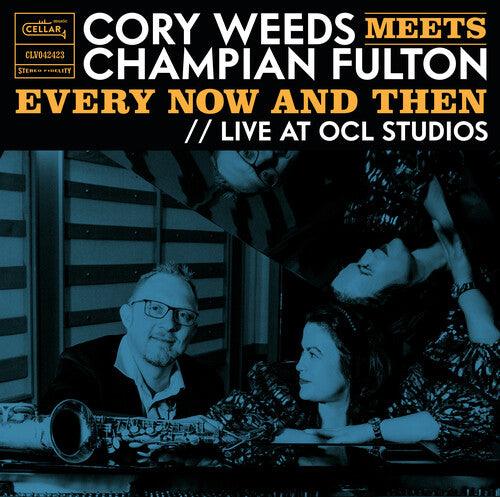 Cory Weeds- Cory Weeds Meets Champian Fulton: Every Now And Then (Live At OCL   Studios) [ vinyl ]