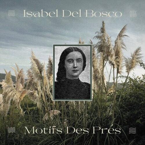Isabel Del Bosco- Motifs Des Pres [ vinyl ]