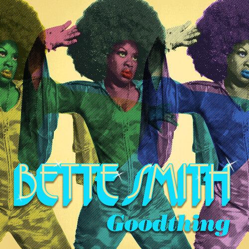Bette Smith- Goodthing (Indie Exclusive Vinyl)