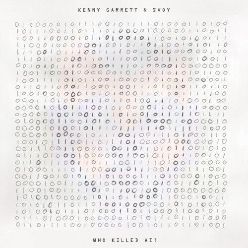 Kenny Garrett & Svoy- Who Killed AI -RSD24 [ vinyl ]