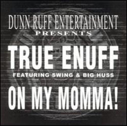 True Enuff- On My Momma [ vinyl ]