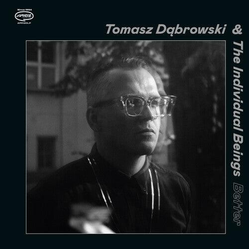 Tomasz Dabrowski & The Individual Beings- Better [ vinyl ]